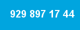 929 897 17 44